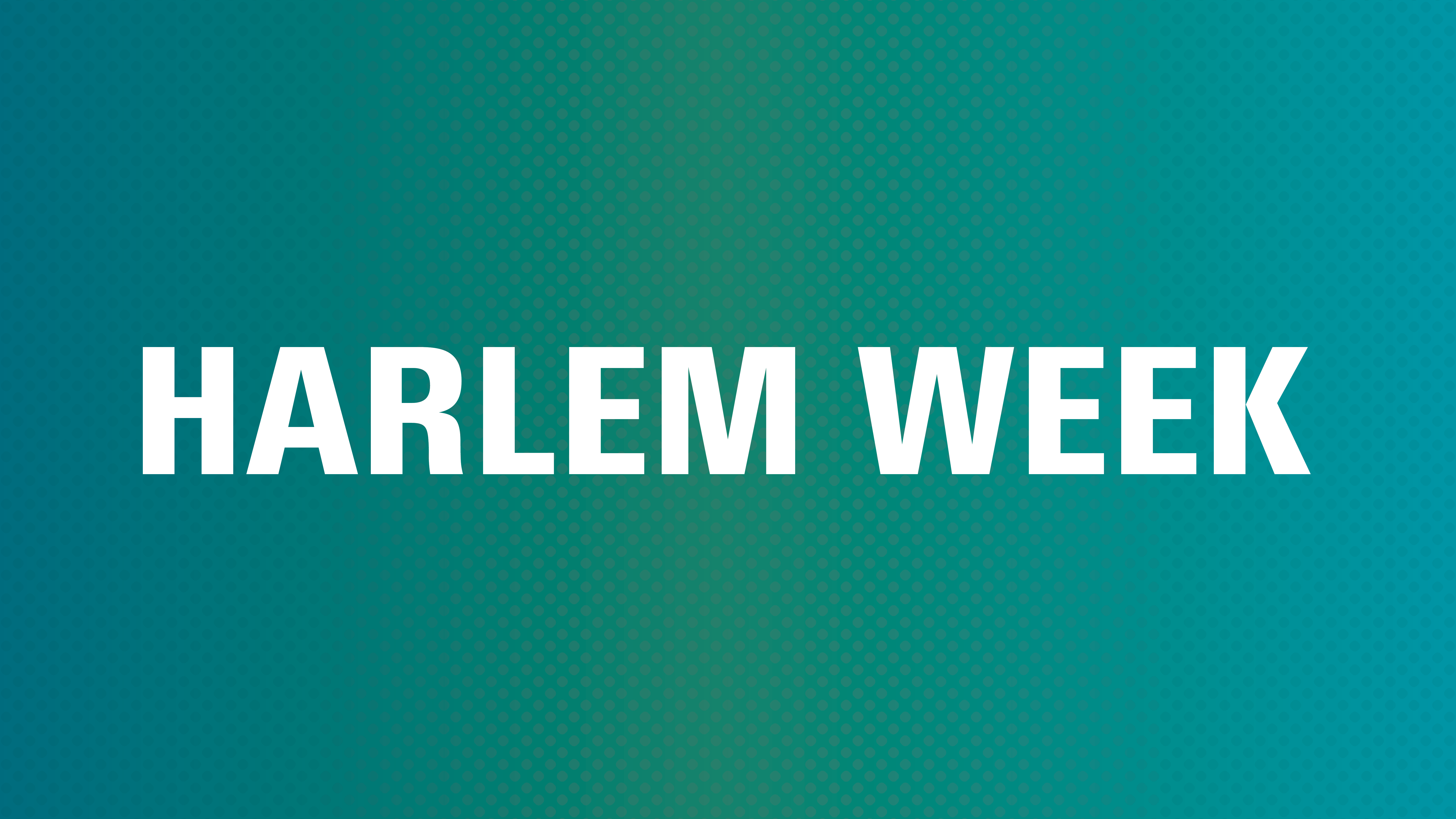 Harlem Week · Lincoln Center at Home